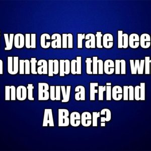 words to encourage buy a friend a beer